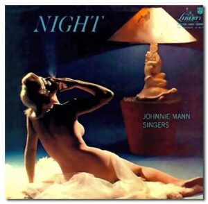 Johnny Mann Singers, u0022Nightu0022 (1956)