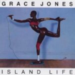 Grace Jones, u0022Island Lifeu0022 (1985)