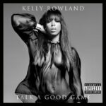 Kelly Rowland, u0022Talk a Good Gameu0022 (2013)