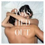 Washed Out, u0022Within and Withoutu0022 (2011)