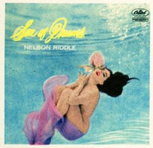 Nelson Riddle, u0022Sea of Dreamsu0022 (1958)