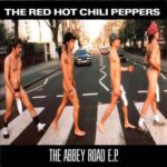 Red Hot Chili Peppers, u0022The Abbey Road E.P.u0022 (1988)